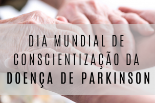 11 de Abril - Dia Mundial de Conscientização da Doença de Parkinson